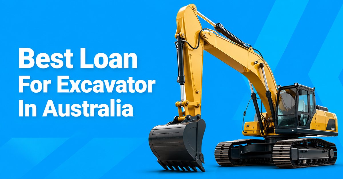 best excavator loan in Australia for heavy equipment finance